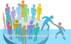 Solidarité, cohésion sociale, prévention